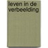 Leven in de verbeelding