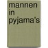 Mannen in Pyjama's