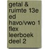 Getal & Ruimte 13e ed havo/vwo 1 FLEX leerboek deel 2
