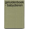 Geluidenboek - Babydieren by Kathryn Beer