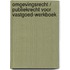 Omgevingsrecht / Publiekrecht voor Vastgoed-Werkboek