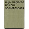 Mijn magische Unicorn spelletjesboek by Unknown