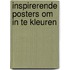Inspirerende posters om in te kleuren