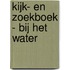Kijk- en zoekboek - Bij het water
