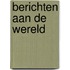 Berichten aan de wereld
