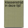 Klassenstrijd in deze tijd door Anja Meulenbelt