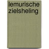 Lemurische Zielsheling door Cathelijne Filippo