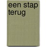 Een stap terug by Arjan Mulder