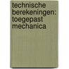 Technische berekeningen: toegepast mechanica door K. Nikkels