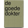 De goede dokter by Damon Galgut