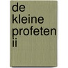 De Kleine Profeten II by Dr. L.H.K. Bleeker