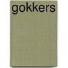 Gokkers door Tom Blokdijk
