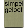 Simpel geloof door Onbekend