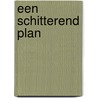 Een schitterend plan by Amanda Wen