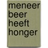 Meneer Beer heeft honger