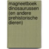 Magneetboek Dinosaurussen (en andere prehistorische dieren) door Sandra Laboucarie