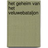 Het geheim van het Veluwebataljon door Regien Stomphorst