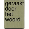 Geraakt door het Woord door Onbekend