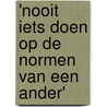 'Nooit iets doen op de normen van een ander' by Mik Schots
