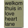 Welkom thuis in Love Heart Lane by Christie Barlow
