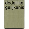 Dodelijke gelijkenis door Gauke Andriesse