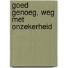 Goed genoeg, weg met onzekerheid by EsméE. Van der Hagen