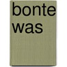 Bonte was door Colien Rijnders