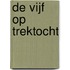 De Vijf op trektocht