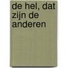 De hel, dat zijn de anderen by Mr Tan