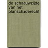De schaduwzijde van het planschaderecht by S. Deaney