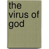The Virus of God by René Van Rooij