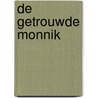 De getrouwde monnik by Arie De Ruiter