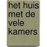 Het huis met de vele kamers door Gerrit Sangers