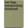 Het Fiep Westendorp doeboek door Fiep Westendorp
