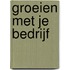 Groeien met je bedrijf