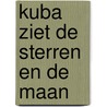 Kuba ziet de sterren en de maan by Jeroen Aalbers