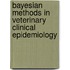 Bayesian Methods in Veterinary Clinical Epidemiology