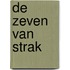 De zeven van Strak