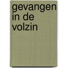 Gevangen in de Volzin door Max Klotz