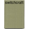 Switchcraft by Elaine Fox