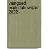 Vastgoed Exploitatiewijzer 2022 by Igg Bouweconomie