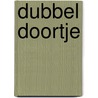 Dubbel Doortje by André Sollie