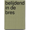 Belijdend in de bres door J.A. Schippers