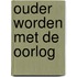 Ouder worden met de oorlog
