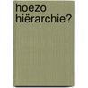 Hoezo hiërarchie? door Simon van Esch