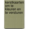 Kerstkaarten om te kleuren en te versturen door Linda Bikker