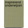 Inspirerend onderwijzen by C. Bregman
