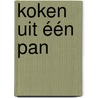 Koken uit één pan by Libelle