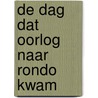 De dag dat Oorlog naar Rondo kwam door Romana Romanyshyn