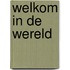 Welkom in de wereld